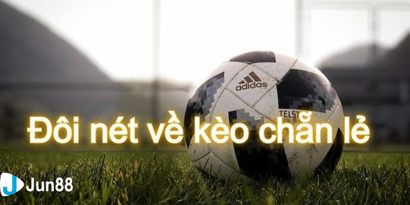 Kèo chẵn lẻ là gì Kèo chẵn lẻ là gì?