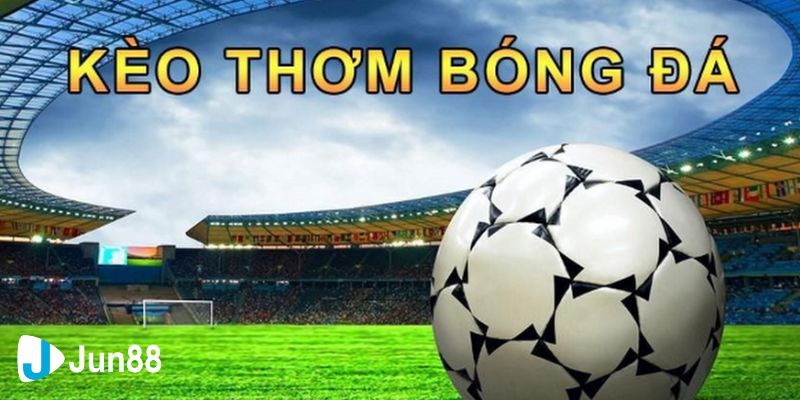 kèo thơm bóng đá Mẹo chơi kèo thơm bóng đá để luôn thắng từ cao thủ chia sẻ