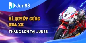 bi-quyet-cuoc-dua-xe-thang-lon-tai-jun88