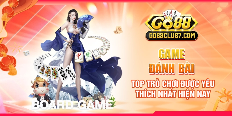 game-danh-bai-top-tro-choi-duoc-yeu-thich-nhat-hien-nay
