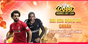 Soi Kèo Bóng Đá Chuẩn: Dự Đoán Kết Quả Chính Xác Nhất