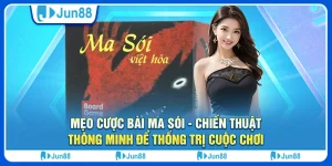 Mẹo cược bài ma sói - Chiến thuật thông minh để thống trị cuộc chơi