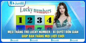 Mẹo thắng trò Lucky Number - Bí quyết đơn giản giúp bạn thắng mọi lượt chơi