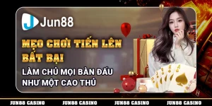 Mẹo chơi Tiến lên bất bại – Làm chủ mọi bàn đấu như một cao thủ