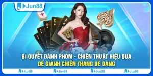 Bí quyết đánh phỏm - Chiến thuật hiệu quả để giành chiến thắng dễ dàng