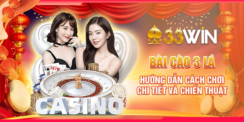 bai-cao-3-la-huong-dan-cach-choi-chi-tiet-va-chien-thuat