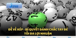Đề về kép - Bí quyết đánh chắc tay để tối đa lợi nhuận