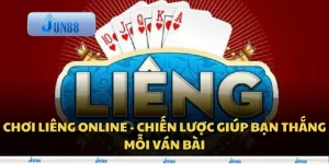 Chơi Liêng online - Chiến lược giúp bạn thắng mỗi ván bài