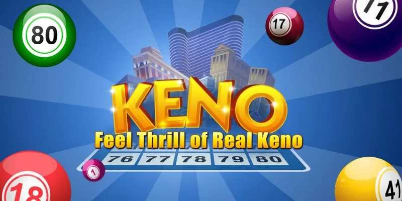 Luật chơi Keno Online cơ bản